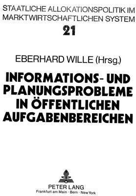 Informations- Und Planungsprobleme in Oeffentlichen Aufgabenbereichen 1