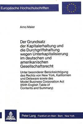 bokomslag Der Grundsatz Der Kapitalerhaltung Und Die Durchgriffshaftung Wegen Unterkapitalisierung Im Deutschen Und Amerikanischen Gesellschaftsrecht