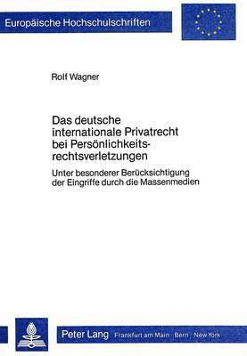 Das Deutsche Internationale Privatrecht Bei Persoenlichkeitsrechtsverletzungen 1