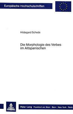 bokomslag Die Morphologie Des Verbes Im Altspanischen