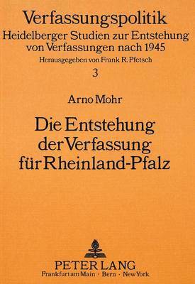 bokomslag Die Entstehung Der Verfassung Fuer Rheinland-Pfalz