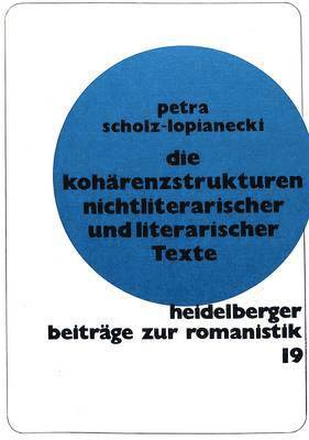 bokomslag Die Kohaerenzstrukturen Nichtliterarischer Und Literarischer Texte