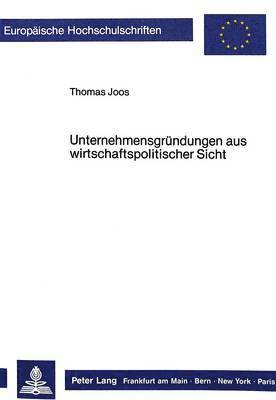 Unternehmensgruendungen Aus Wirtschaftspolitischer Sicht 1