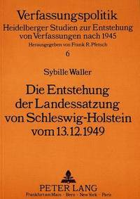 bokomslag Die Entstehung Der Landessatzung Von Schleswig-Holstein Vom 13.12.1949