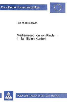 bokomslag Medienrezeption Von Kindern Im Familialen Kontext