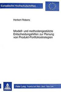 bokomslag Modell- Und Methodengestuetzte Entscheidungshilfen Zur Planung Von Produkt-Portfoliostrategien