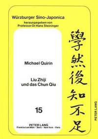 bokomslag Liu Zhiji Und Das Chun Qiu