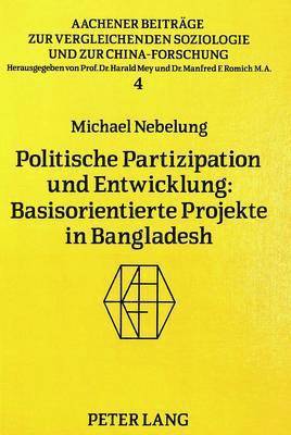 bokomslag Politische Partizipation Und Entwicklung: Basisorientierte Projekte in Bangladesh