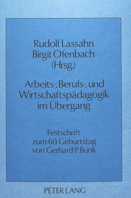 Arbeits-, Berufs- Und Wirtschaftspaedagogik Im Uebergang 1