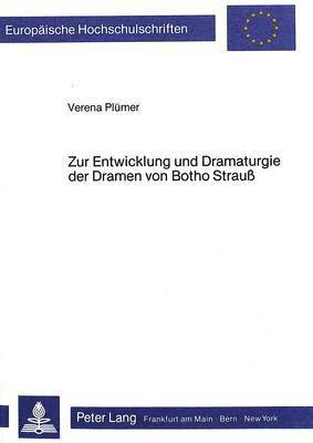 bokomslag Zur Entwicklung Und Dramaturgie Der Dramen Von Botho Strauss