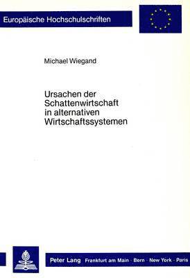 bokomslag Ursachen Der Schattenwirtschaft in Alternativen Wirtschaftssystemen