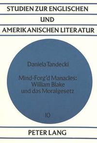 bokomslag Mind-Forg'd Manacles: William Blake Und Das Moralgesetz