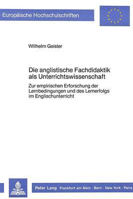 Die Anglistische Fachdidaktik ALS Unterrichtswissenschaft: 1