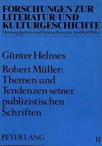 bokomslag Robert Mueller: Themen Und Tendenzen Seiner Publizistischen Schriften