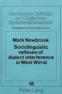 bokomslag Sociolinguistic Reflexes of Dialect Interference in West Wirral