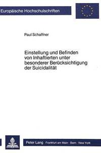 bokomslag Einstellung Und Befinden Von Inhaftierten Unter Besonderer Beruecksichtigung Der Suicidalitaet