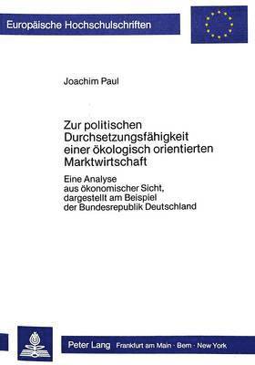 bokomslag Zur Politischen Durchsetzungsfaehigkeit Einer Oekologisch Orientierten Marktwirtschaft