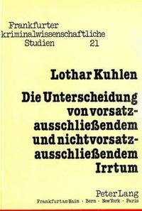 bokomslag Die Unterscheidung Von Vorsatzausschliessendem Und Nichtvorsatzausschliessendem Irrtum