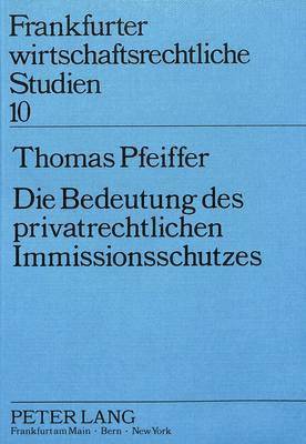 bokomslag Die Bedeutung Des Privatrechtlichen Immissionsschutzes