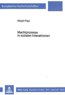 Machtprozesse in Sozialen Interaktionen 1