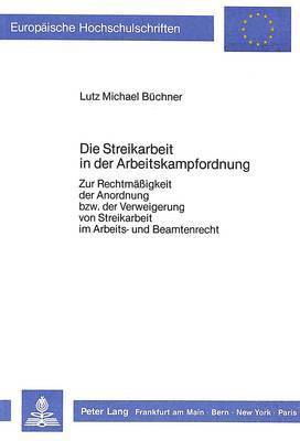 bokomslag Die Streikarbeit in Der Arbeitskampfordnung