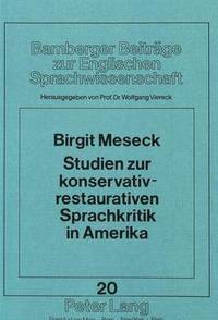 bokomslag Studien Zur Konservativ-Restaurativen Sprachkritik in Amerika