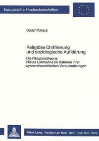 bokomslag Religioese Chiffrierung Und Soziologische Aufklaerung