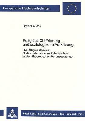 bokomslag Religioese Chiffrierung Und Soziologische Aufklaerung