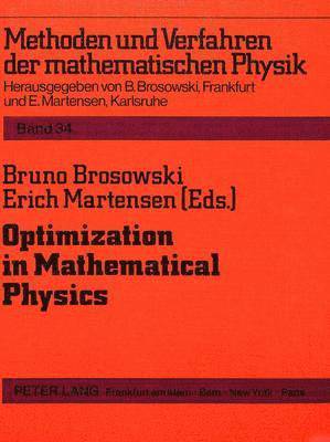 Bruno Brosowski, Erich Martensen - Optimization in Mathematical Physics, Häftad