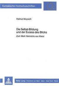 bokomslag Die Selbst-Bildung Und Der Exzess Des Blicks