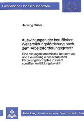 Auswirkungen Der Beruflichen Weiterbildungsfoerderung Nach Dem Arbeitsfoerderungsgesetz 1