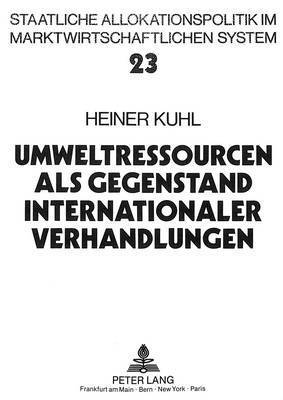 Umweltressourcen ALS Gegenstand Internationaler Verhandlungen