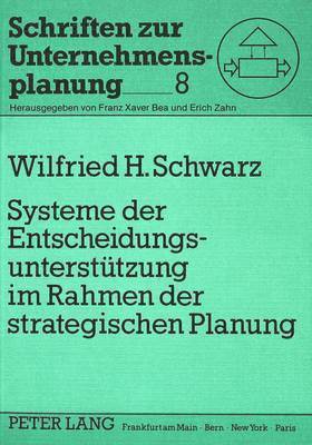 bokomslag Systeme Der Entscheidungsunterstuetzung Im Rahmen Der Strategischen Planung