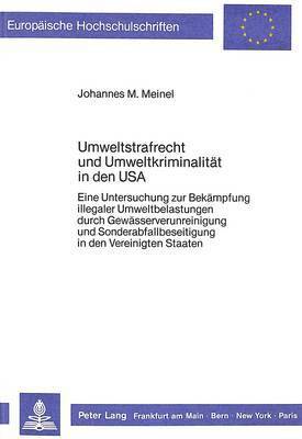 Umweltstrafrecht Und Umweltkriminalitaet in Den USA 1