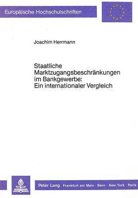 bokomslag Staatliche Marktzugangsbeschraenkungen Im Bankgewerbe: Ein Internationaler Vergleich