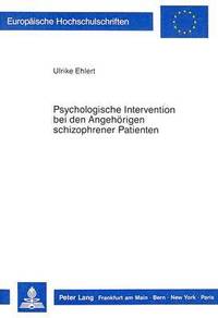 bokomslag Psychologische Intervention Bei Den Angehoerigen Schizophrener Patienten