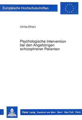 Psychologische Intervention Bei Den Angehoerigen Schizophrener Patienten 1