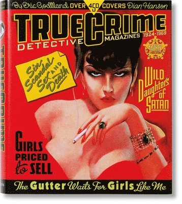 Dian Hanson - True Crime Detective Magazines, Inbunden