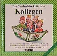 bokomslag Das Geschenkbuch für liebe Kollegen!