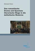 bokomslag Das romantische Drama und Spaniens literarische Wege in die ästhetische Moderne