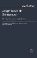 bokomslag Joseph Resch als Bühnenautor