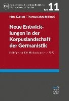 Marc Kupietz, Thomas Schmidt - Neue Entwicklungen in der Korpuslandschaft der Germanistik, Häftad