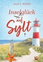 Julia K. Rodeit - Inselglück auf Sylt, Häftad