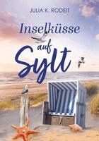 Julia K. Rodeit - Inselküsse auf Sylt, Häftad. Tillgänglighet: Lägg i varukorg