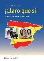 bokomslag ¡Claro que si! Schulbuch. Spanisch im Alltag und im Beruf