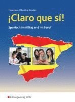 Winfried Horstmann, Dagmar Olberding, Klaus Schubert - ¡Claro que si! Schulbuch. Spanisch im Alltag und im Beruf, Häftad
