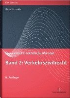 bokomslag Das verkehrsrechtliche Mandat 02: Verkehrszivilrecht