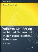 bokomslag Arbeiten 4.0 - Arbeitsrecht und Datenschutz in der digitalisierten Arbeitswelt