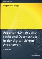 Nicolai Besgen, Thomas Prinz - Arbeiten 4.0 - Arbeitsrecht und Datenschutz in der digitalisierten Arbeitswelt, Häftad
