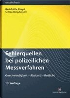 Klaus Schmedding, Filip Siegert, Wolf-Dieter Beck, Ulrich Löhle - Fehlerquellen bei polizeilichen Messverfahren, Häftad